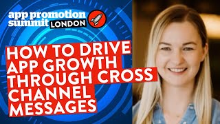 Driving App Growth Via Cross-Channel Messages