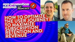 PANEL: How to Optimize the User Journey to Maximize Subscription Retention and Revenue