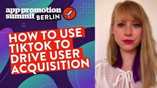 How to use TikTok to Drive User Acquisition